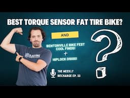 Best Torque Sensor Fat Tire Bike? New Trek FX+ 1 & Cool Finds From Bentonville Bike Fest TWR Ep 33