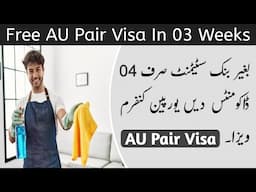 AU Pair Europe Work Visa in 03 Weeks || No Bank Statement Needed || Every Visa || Hindi/Urdu ||