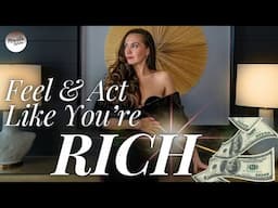 How to FEEL WEALTHY Before You *Actually* Are
