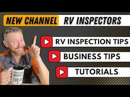 I’m creating a new YouTube channel for RV inspectors!