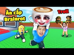 Thử thách troll lấy cắp Brainrot của mọi người về nuôi bị đuổi đánh thâm mắt cùng bqThanh & Ốc