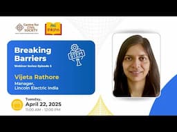 Breaking Barriers Webinar Series | Episode 5 | Vijeta Rathore