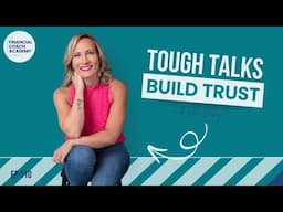 Difficult Conversations: Tough Talks That Build Trust Ep. 110