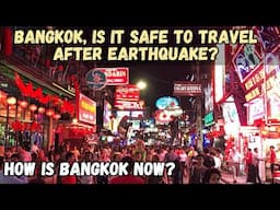 BANGKOK Is It Safe to Travel after Earthquake? Current Situation in Bangkok, 🇹🇭 Thailand