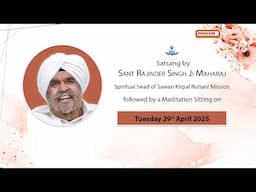 Satsang By Sant Rajinder Singh Ji Maharaj - Apr 29, 2025