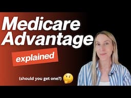 Medicare Advantage Plans explained