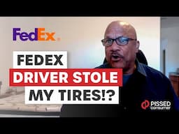 FedEx Review - I believe a FedEx Driver Stole My Tires | PissedConsumer