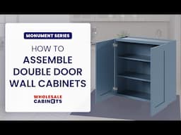 Monument Series - How to Assemble Wall Cabinets