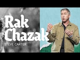Rak Chazak | Steve Carter | Gateway Church