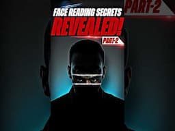 (Part -2) "Face Reading Secrets Revealed"🔥 | Follow these more 5 steps to read anyone face