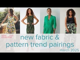 Fabric and Pattern Trend Pairings - March 2025
