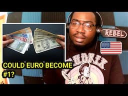 American Man Reacts to Could the Euro Replace the US Dollar?