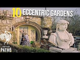 10 Eccentric Gardens Lost to Time