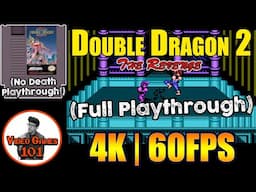 Double Dragon 2 Playthrough | No Deaths | Video Games 101