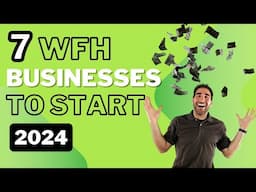 7 Businesses to Start From Home in 2024