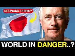 Will Japan destroy the world economy? Top Economist Reacts