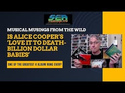 Musical Musings From the Wild: Alice Cooper's 'Love It To Death-Billion Dollar Babies' Album Run