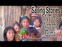 Cruising Stories:  The San Blas Islands and the Guna Indians