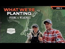 What we're Planting this Year - Fixing a Weakness | Dream Farm w/ Bill Winke