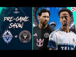 Inter Miami vs. Vancouver Whitecaps | Concacaf Champions Cup semi-finals | MATCHDAY LIVE PRE-SHOW
