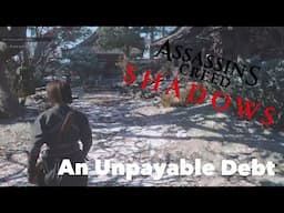 Assassin’s Creed Shadows | An Unpayable Debt Walkthrough