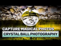 5 MINUTES to MASTER Mobile Photography with Crystal Ball