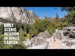 This Trail Takes Hikers to the Most Beautiful Meadow in Kings Canyon National Park!