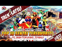 TALK-SATSU #617 - TERJAWAB SUDAH! INI DIA SUPER SENTAI TER-FAVORIT VERSI PARA TOKUFANS JEPANG! ⭐️