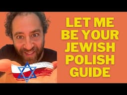 Let me be your JEWISH POLISH guide.