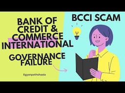 Major Corporate Governance Failures | BCCI 1991 Scandal | What Happened to BCCI ? | Unit 3 Part 1