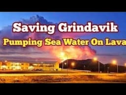 Saving Grindavik: Pumping Sea Water On Lava, Iceland Fagradalsfjall Litli-Hrútur Volcano Magma