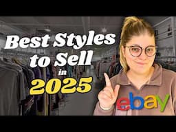 The BEST STYLES OF CLOTHING to Resell Online in 2025!