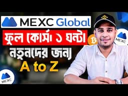MEXC Exchange Full Course Bangla | Beginner to Pro Step By Step Guide
