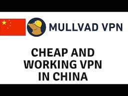 Mullvad VPN for China