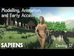 Modelling, Animation, and Early Access - Sapiens Devlog 57