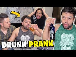 Drunk Prank on My Friends 😱 | Bohat Galiyan Parin 😭