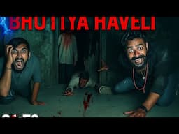 Inside the Most Haunted Haveli 😨 | Horror Series | #ep2