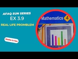 ||Afaq Mathe Grade 4 Ex 3.9||Real life Problems|| Teacher Naseeb Zada