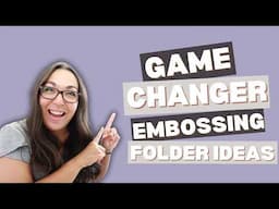 13 EMBOSSING FOLDER TECHNIQUES You Need to Try NOW!