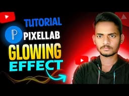 How to Create a GLOW EFFECT Thumbnail in Pixellab (2025)