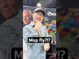 A Mop Fly?!?