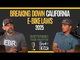 Will California E-Bike Laws Ruin The US Electric Bike Industry? Turbo Levo Gen 4 De-Tuned? BTW Ep 2