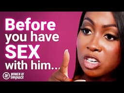 “Know Your F*cking Worth!”- 7 Signs He DOESN’T Deserve You  | Kendra G