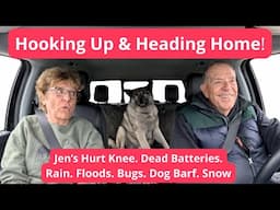 RV Life Comes With Surprising Challenges: Time to Hook Up and Head Home!