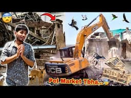 Sab Kuch Khatam💔 Pet Market Tbha Ho Gai😔
