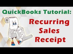 Streamline Customer Recurring Payments Using Recurring Sales Receipt in QuickBooks Online