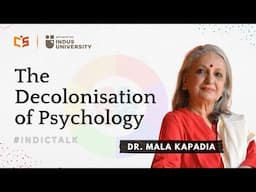 The Decolonisation of Psychology -  Dr Mala Kapadia