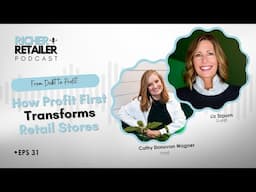 From Debt to Profit: How Profit First Transforms Retail Stores with Liz Szporn