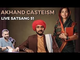 Live Satsang 51 | Akhand Casteism | Punit Pania