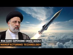 Iran gains advanced supersonic cruise missile manufacturing technology that shocking enemies